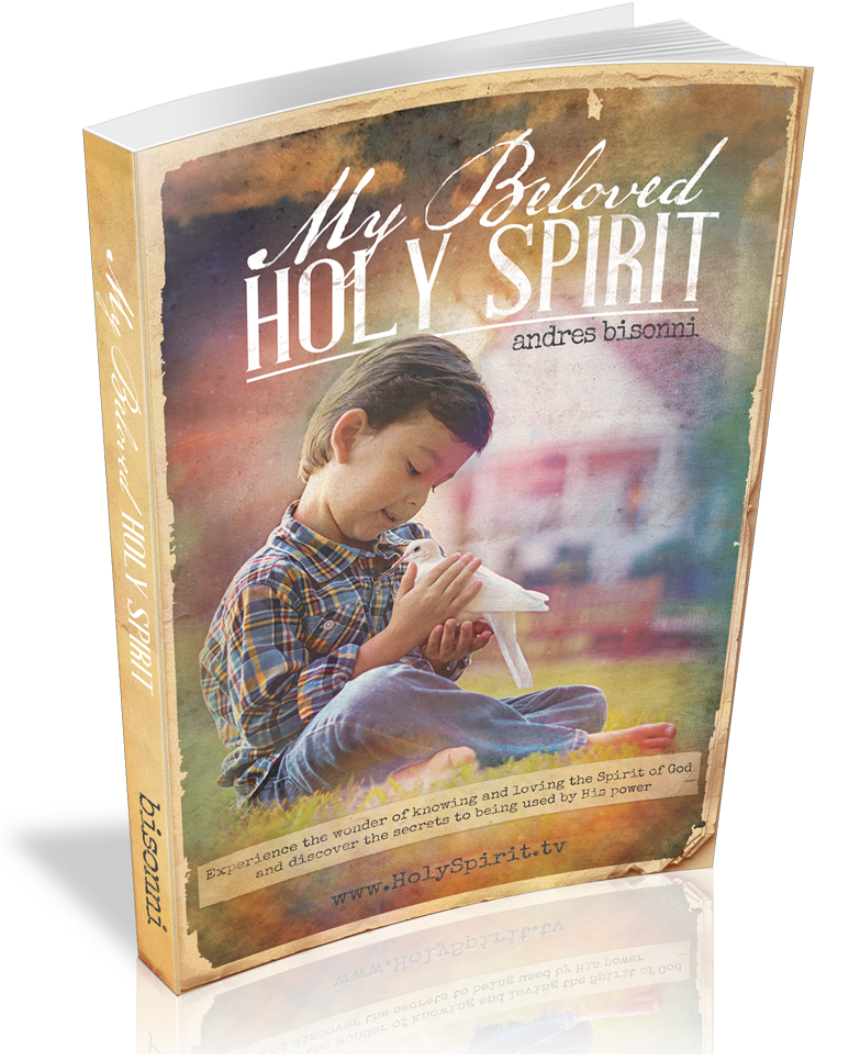 "My Beloved Holy Spirit" A book written by Andres Bisonni